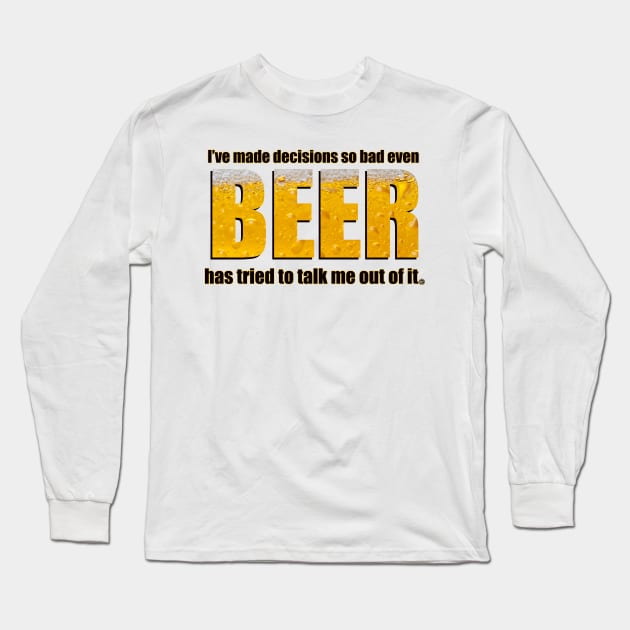 bad decisions Long Sleeve T-Shirt by BrewWears